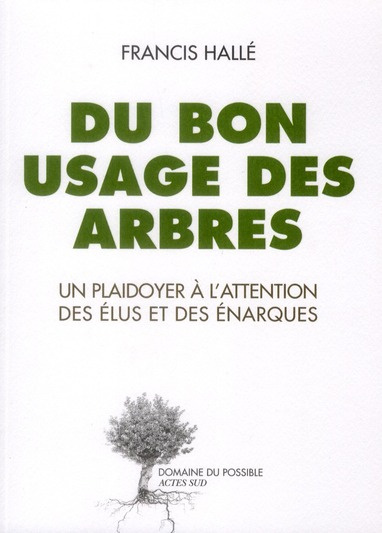 Emprunter Du bon usage des arbres. Un plaidoyer à l'attention des élus et des énarques livre