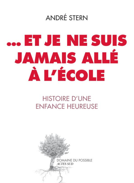 Emprunter Et je ne suis jamais allé à l'école. Histoire d'une enfance heureuse livre
