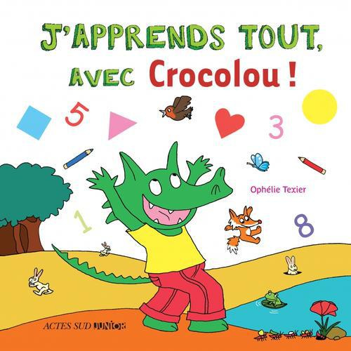 Emprunter J'apprends tout, avec Crocolou ! livre