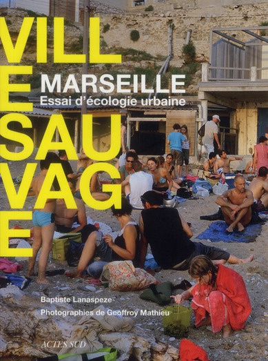 Emprunter Marseille, Essai d'écologie urbaine. Ville sauvage livre