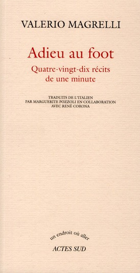 Emprunter Adieu au foot. Quatre-vingt-dix-récits de une minute livre