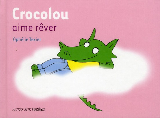 Emprunter Crocolou : Crocolou aime rêver livre