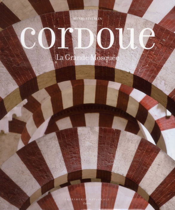 Emprunter Cordoue. La Grande Mosquée et l'Espagne mozarabe livre