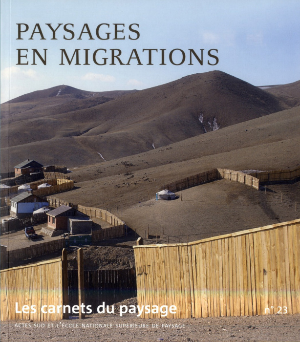 Emprunter Les carnets du paysage N° 23 : Paysages en migrations livre