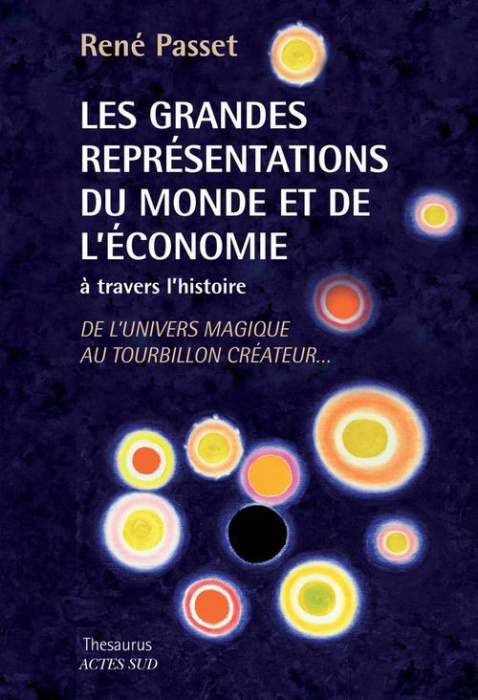 Emprunter Les Grandes Représentations du monde et de l'économie à travers l'histoire. De l'univers magique au livre