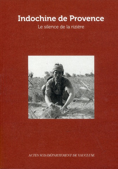 Emprunter Indochine de Provence. Le silence de la rizière livre