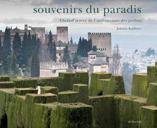 Emprunter Souvenirs du paradis. Chefs-d'oeuvre de l'architecture des jardins livre