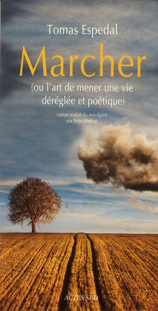 Emprunter Marcher. (Ou l'art de mener une vie déréglée et poétique) livre