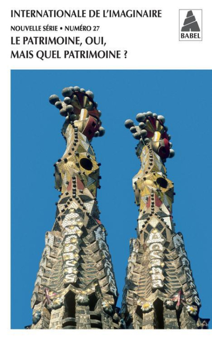 Emprunter Internationale de l'imaginaire N° 27 : Le patrimoine, oui, mais quel patrimoine ? livre