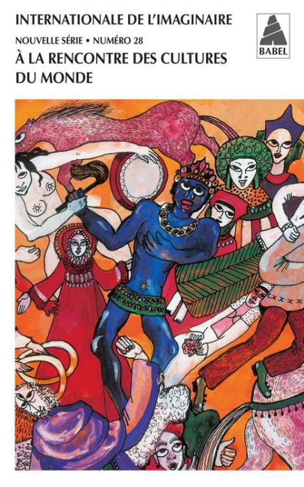 Emprunter Internationale de l'imaginaire Nouvelle série N° 28 : A la rencontre des cultures du monde livre