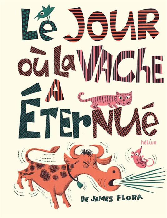 Emprunter Le jour où la vache a éternué livre