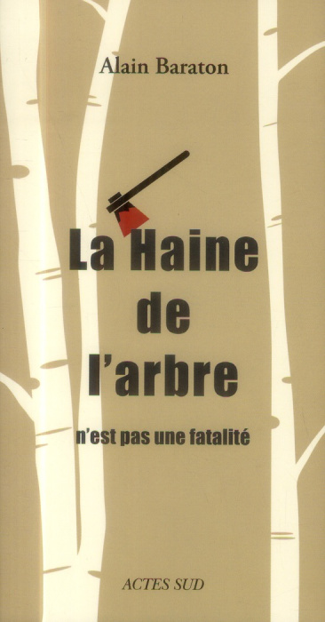 Emprunter La Haine de l'arbre n'est pas une fatalité livre