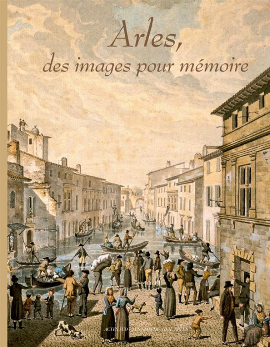 Emprunter Arles, des images pour mémoire livre
