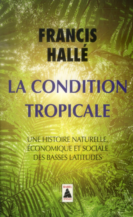 Emprunter La condition tropicale. Une histoire naturelle, économique et sociale des basses latitudes livre