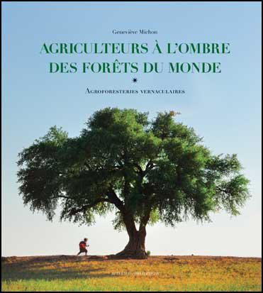 Emprunter Agriculteurs à l'ombre des forêts du monde. Agroforestiers vernaculaires livre