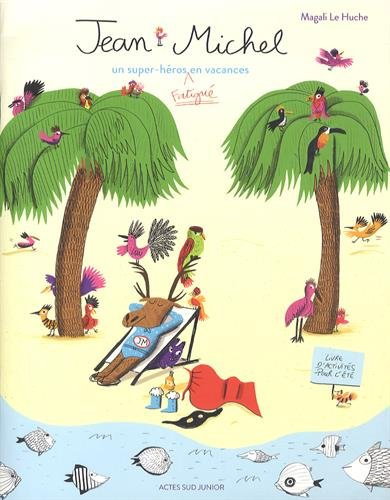 Emprunter Jean-Michel : Un super-héros fatigué en vacances, livre d'activités pour l'été livre