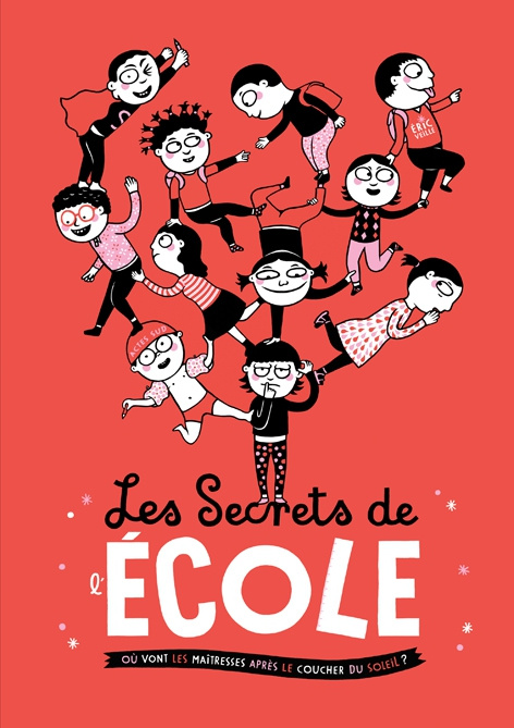 Emprunter Les secrets de l'école. Où vont les maîtresses après le coucher du soleil ? livre