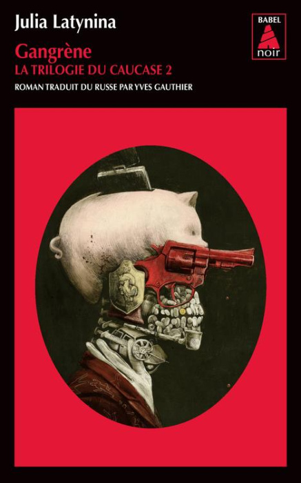 Emprunter La trilogie du Caucase Tome 2 : Gangrène livre