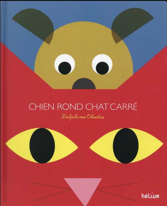 Emprunter Chien rond et chat carré découvrent le pays des formes. A toi de trouver, cachés dans les images, ro livre
