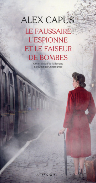 Emprunter Le faussaire, l'espionne et le faiseur de bombes livre