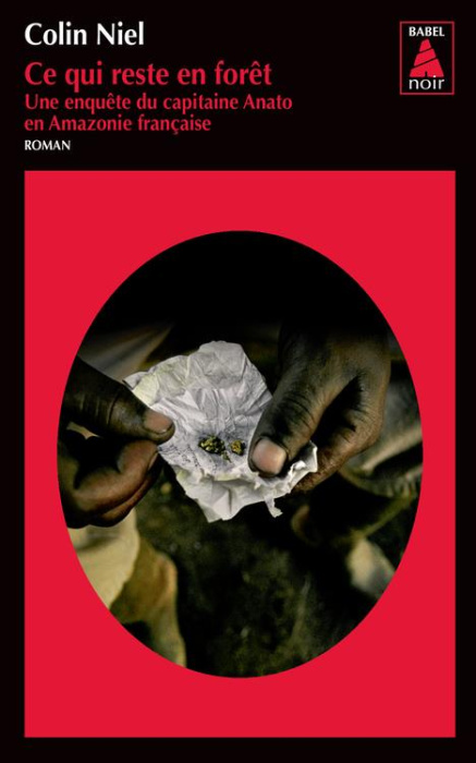 Emprunter Ce qui reste en forêt. Une enquête du capitaine Anato en Amazonie française livre
