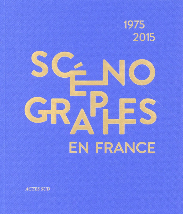 Emprunter Scénographes en France (1975-2015). Diversité & mutations livre