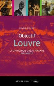 Emprunter Objectif Louvre. La mythologie gréco-romaine en famille livre