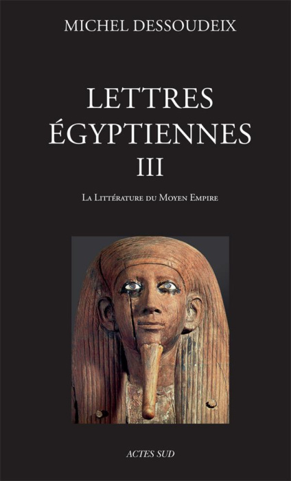 Emprunter Lettres égyptiennes. Tome 3, La littérature du Moyen Empire livre