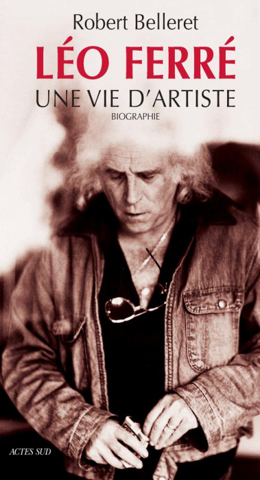 Emprunter Léo Ferré. Une vie d'artiste, 3e édition livre