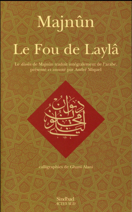 Emprunter Le fou de Laylâ. Le dîwân de Majnûn livre
