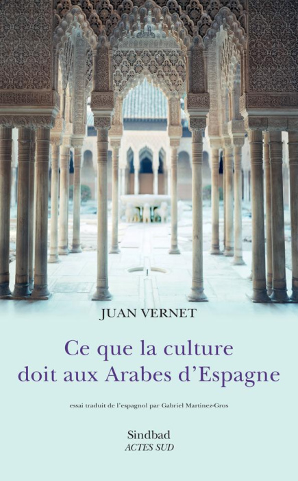 Emprunter Ce que la culture doit aux Arabes d'Espagne livre