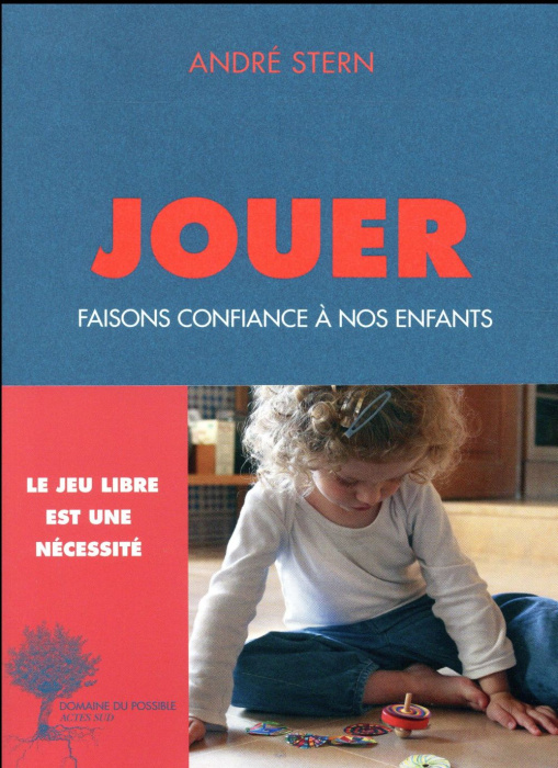 Emprunter Jouer. Faisons confiance à nos enfants livre