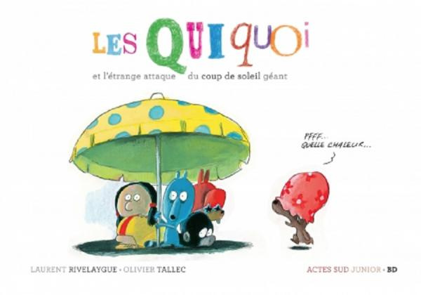 Emprunter Les Quiquoi : Les Quiquoi et l'étrange attaque du coup de soleil géant livre