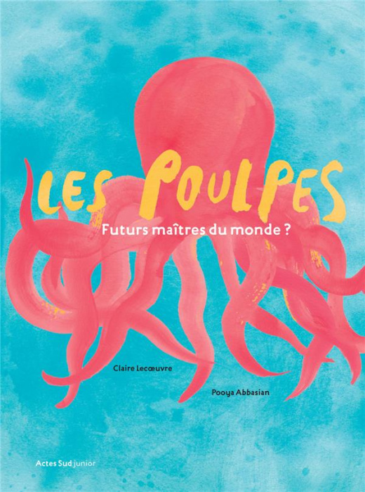 Emprunter Les poulpes. Futurs maîtres du monde ? livre
