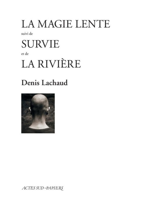 Emprunter La magie lente. Suivi de Survie et de La Rivière livre