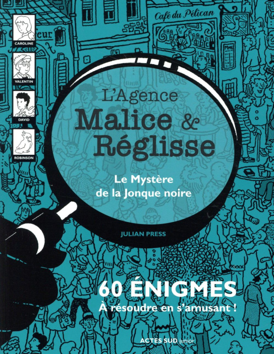 Emprunter L'agence Malice & Réglisse : Le mystère de la jonque noire. 60 énigmes à résoudre en s'amusant livre