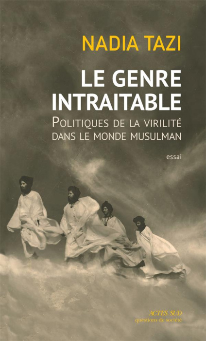 Emprunter Le genre intraitable. Politiques de la virilité dans le monde musulman livre