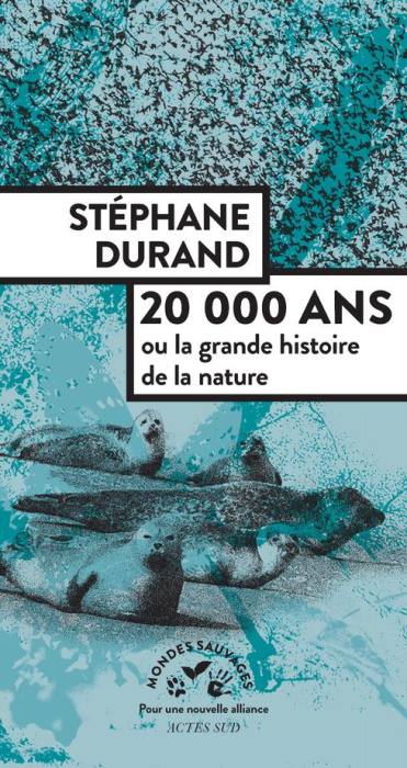 Emprunter 20 000 ans. Ou la grande histoire de la nature livre