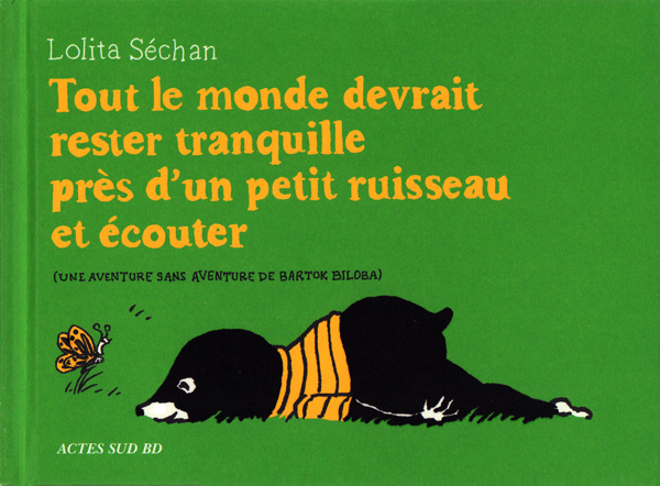 Emprunter Tout le monde devrait rester tranquille près d'un petit ruisseau et écouter. (Une aventure sans aven livre