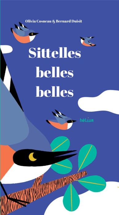 Emprunter Sittelles, belles, belles livre