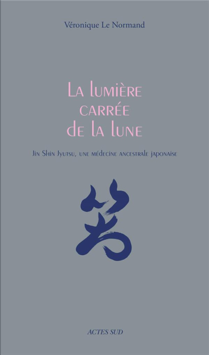 Emprunter La lumière carrée de la lune. Jin Shin Jyutsu, une médecine ancestrale japonaise livre