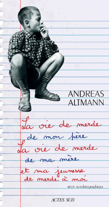 Emprunter La vie de merde de mon père, la vie de merde de ma mère et ma jeunesse de merde à moi livre