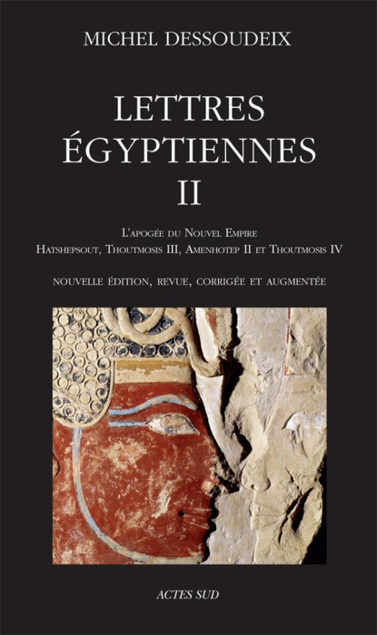 Emprunter Lettres égyptiennes. Tome 2, L'apogée du Nouvel Empire ; Hatshepsout, Thoutmosis III ; Amenothep II livre