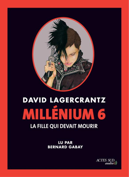 Emprunter Millénium Tome 6 : La fille qui devait mourir. 2 CD audio MP3 livre