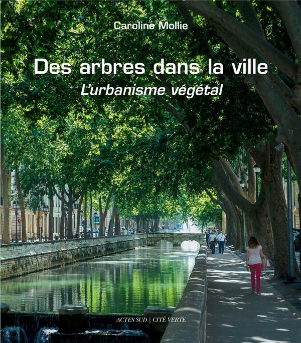 Emprunter Des arbres dans la ville. L'urbanisme végétal livre