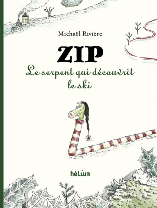 Emprunter Zip, le serpent qui découvrit le ski livre