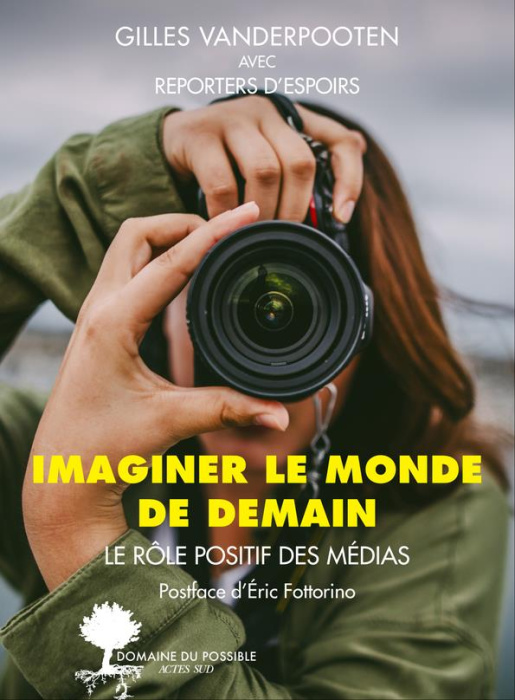 Emprunter Imaginer le monde de demain. Le rôle positif des médias livre