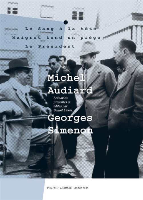 Emprunter Michel Audiard - Georges Simenon. Tome 1, Le sang à la tête ; Maigret tend un piège ; Le président livre