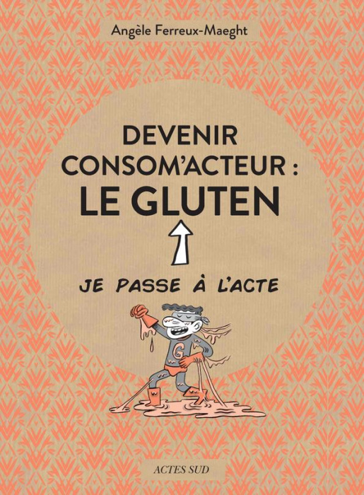 Emprunter Devenir consom'acteur : le gluten livre