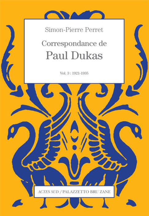 Emprunter Correspondance de Paul Dukas. Volume 3, 1921-1935 livre